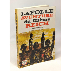 La folle aventure du IIIème Reich