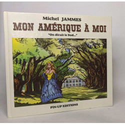 Mon Amérique à moi - On dirait le Sud
