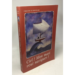 Ciel Mon Mari Veut Naviguer