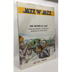 Jazz'n'jazz - une histoire du Jazz - avec hommage de Stoltz