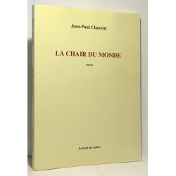 La chair du monde. Détournement d'intention