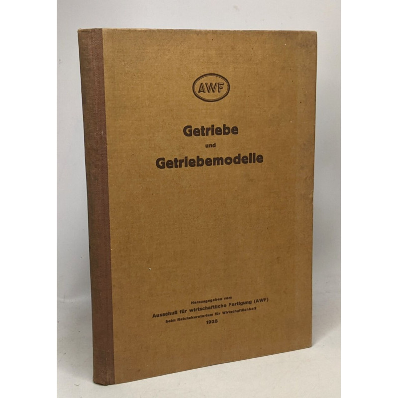 Getriebe und getriebemodelle - getriebemodellschaud des AWF und...