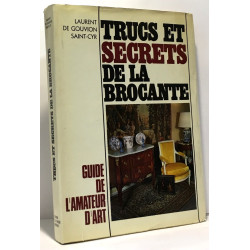 Truc et secrets de la brocante - guide de l'amateur d'art