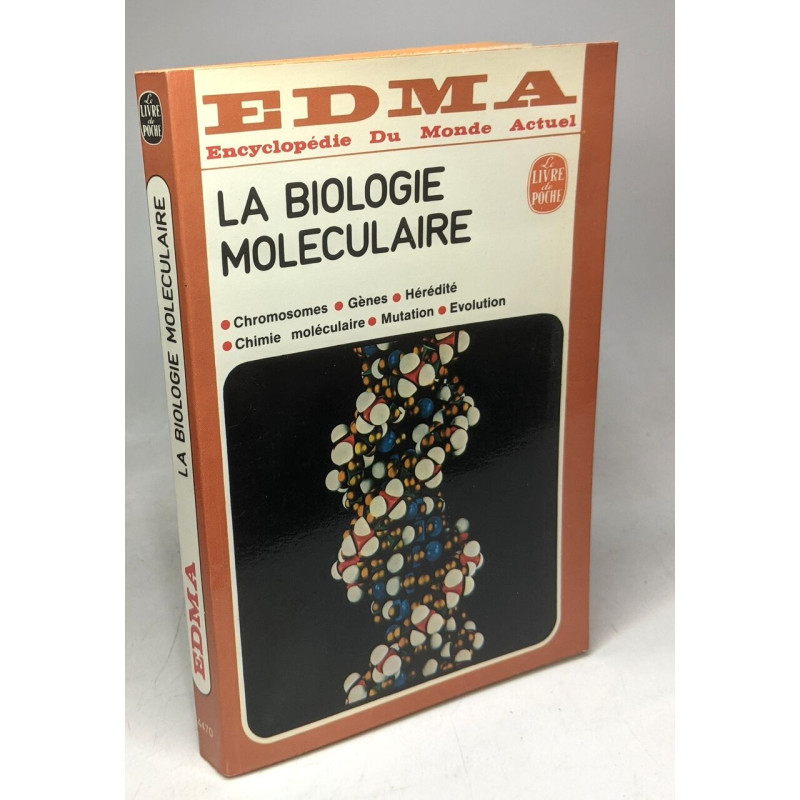 La Biologie Moléculaire - Encyclopédie du Monde Actuel