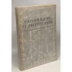 Catholiques et protestants - confrontations théologiques - préface...