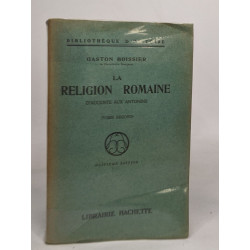 La religion romaine d'auguste aux antonins / tome second