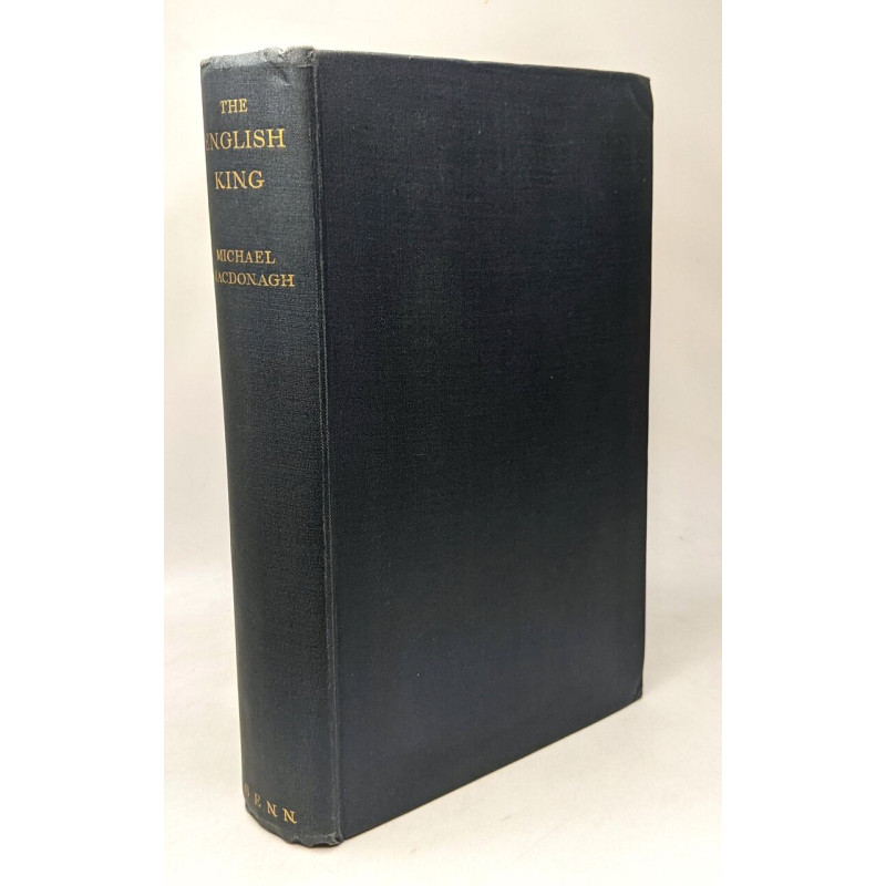 The english king - a study of the monarchy and the royal family...