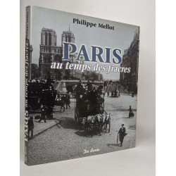 Paris au temps des fiacres des omnibus et des charettes à bras :...