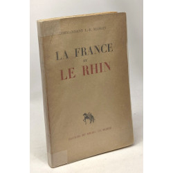 La France et le Rhin hier et aujourd'hui