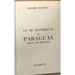 La Vie quotidienne au Paraguay sous les jésuites