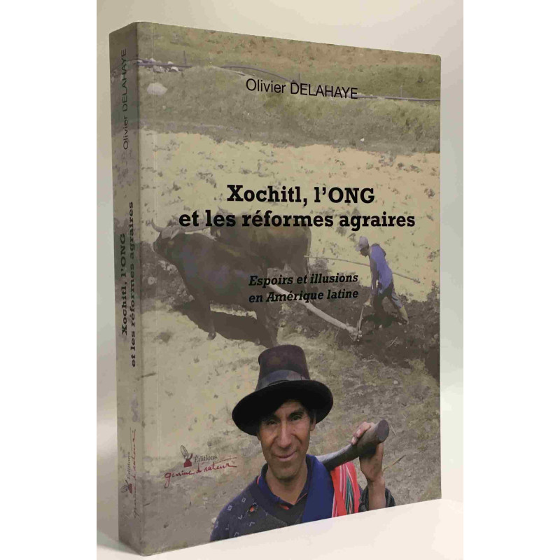 Xochitl l'ONG et les réformes agraires --- espoirs et illusions en...