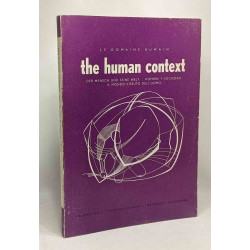 The human context - Le domaine humain - der mensch und seine welt...