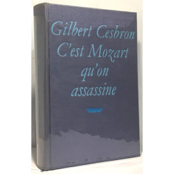 C'est Mozart qu'on assassine