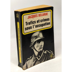 Trafics et crimes sous l'occupation