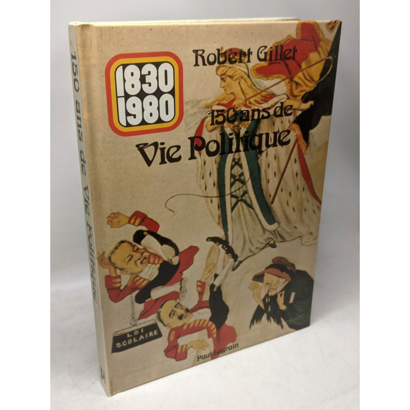 150 ans de vie politique (1830-1980)