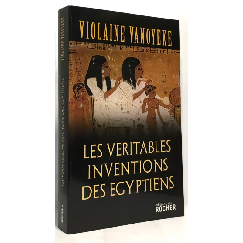Les Véritables Inventions des Egyptiens