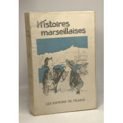 Histoires marseillaises - galéjades et proverbes de Provence