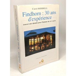Findhorn : 30 ans d'expérience - trouver une identité pour l'homme...