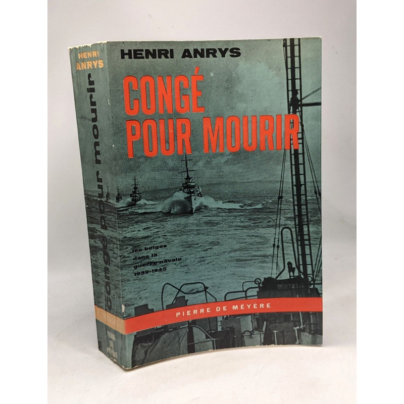 Congé pour mourir (Les Belges dans la Royal Navy) - avec hommage...