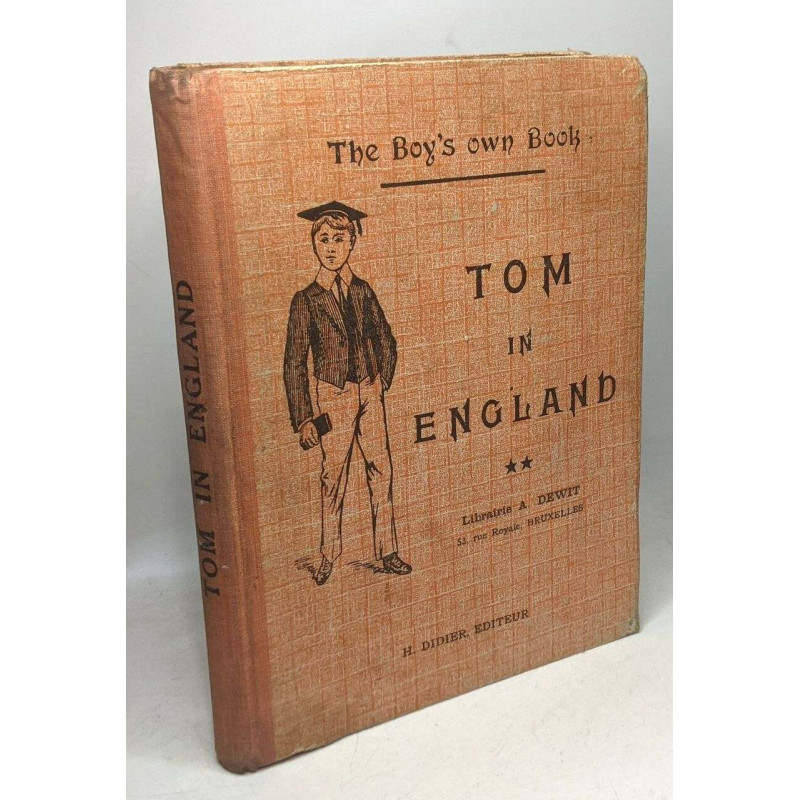TOM IN ENGLAND - The boy's own book - (Classes de deuxieme année)...