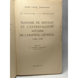 Madame de Moysan et l'extravagante affaire de l'hopital général...