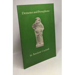 Cure and Cult in Ancient Corinth (1977) + Demeter and Persephone...