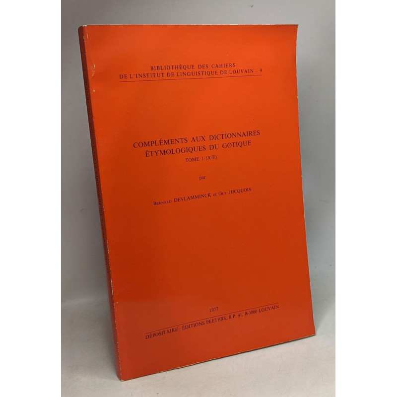 Compléments aux dictionnaires étymologiques du gotique...