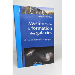 Mystères de la formation des galaxies - Vers une nouvelle physique