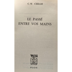 Le passé entre vos mains - les archéologues livrent leurs secrets...