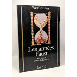 Les années Faust ou La science face au vieillissement