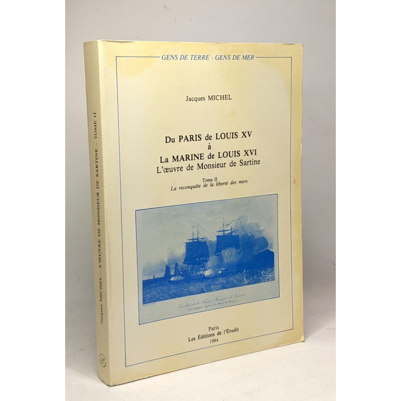 La Reconquête de la liberté des mers (Du Paris de Louis XV à la...