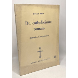 Du catholicisme romain - approche et interprétation - Cahiers...