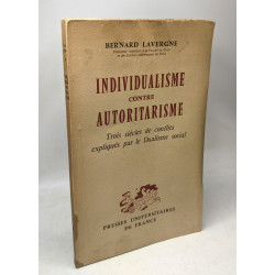 L'individualisme contre autoritarisme. Trois siècles de conflits...