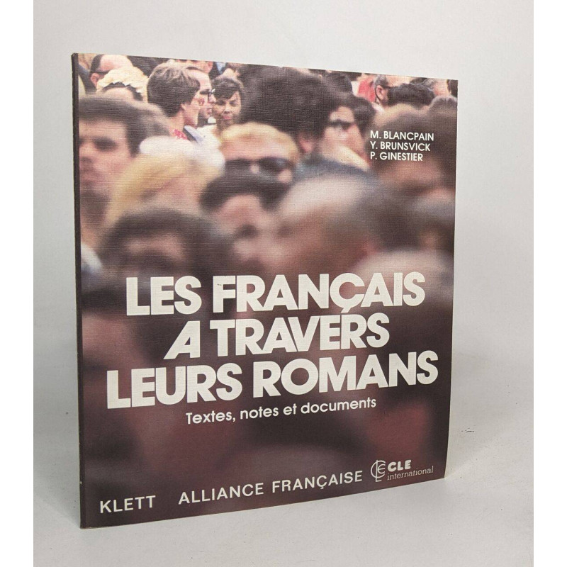 Les Francais a Travers Leurs Romans: Textes Notes Et Documents