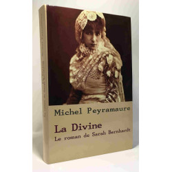 La Divine le roman de Sarah Bernhardt
