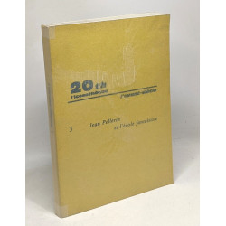 L'avant-siècle tome 3. Jean Pellerin et l'école fantaisiste