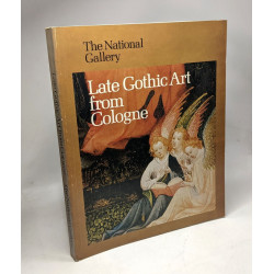 Late gothic art from Cologne a loan exhibition / the national...