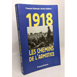 1918 les chemins de l'Armistice