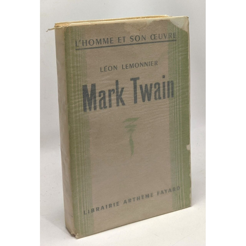 Mark Twain --- L'homme et son oeuvre