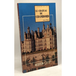 Le Château de Chambord - la mémoire des lieux