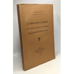 La croyance à la magie au XVIIIe siècle en France dans les contes...
