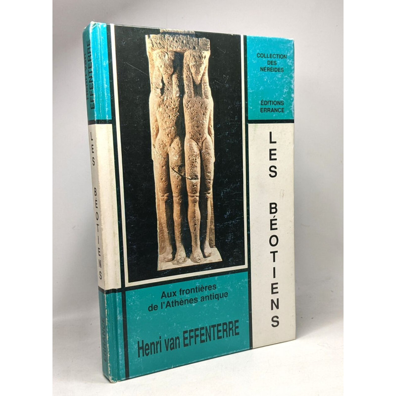 Les Béotiens: Aux frontières de l'Athènes antique (Collection des...