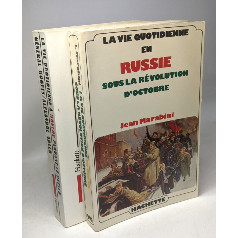 La vie quotidienne en Russie sous la révolution d'Octobre + La vie...