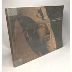 Le règne du Soleil Akhnaton et Néfertiti - exposition organisée...