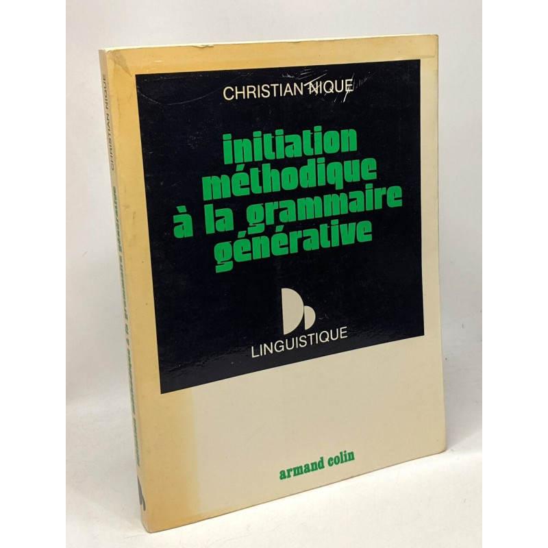 Initiation méthodique à la grammaire générative - linguistiue
