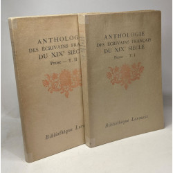 Anthologie des écrivains français du XIXe siècle TOME I et II ---...