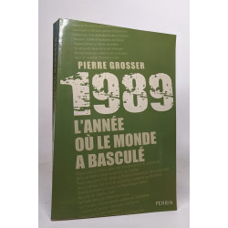 1989 : l'année où le monde a basculé