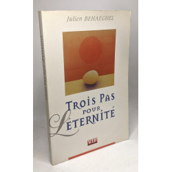 Trois pas pour l'éternité - de pharaon à l'apprenti-macon