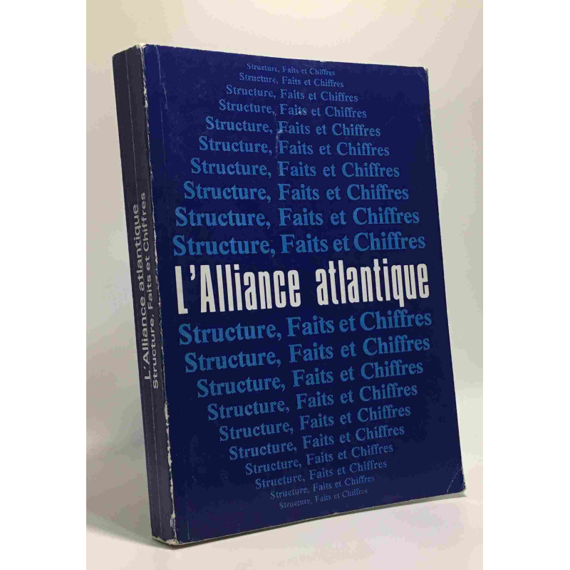 L'alliance atlantique - structure faits et chiffres