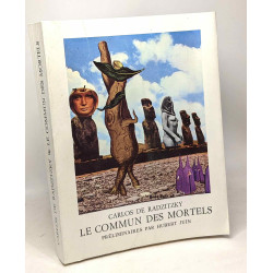 Le commun des mortls - poèmes de 1932 à 1972 et collages -...